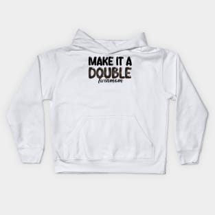 Make It A Double Twin Mom Kids Hoodie